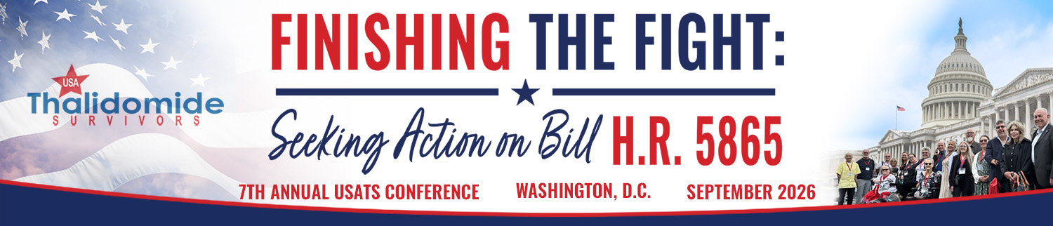 2026 USA Thalidomide Survivor Conference banner with theme "Finishing the Fight - Seeking Action on Bill H.R. 5865" with images of the US Capitol and a 2nd image of USA Thalidomide Survivors in front of Capitol